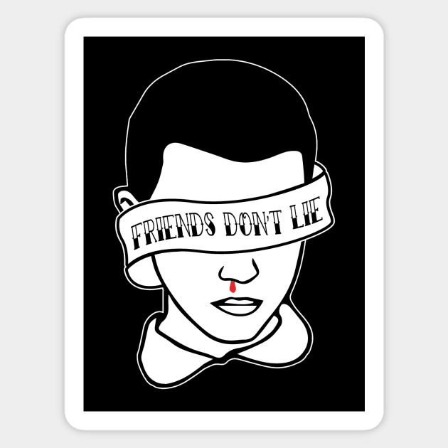 Friends Don't Lie Eleven Strangers Things Sticker by Nova5